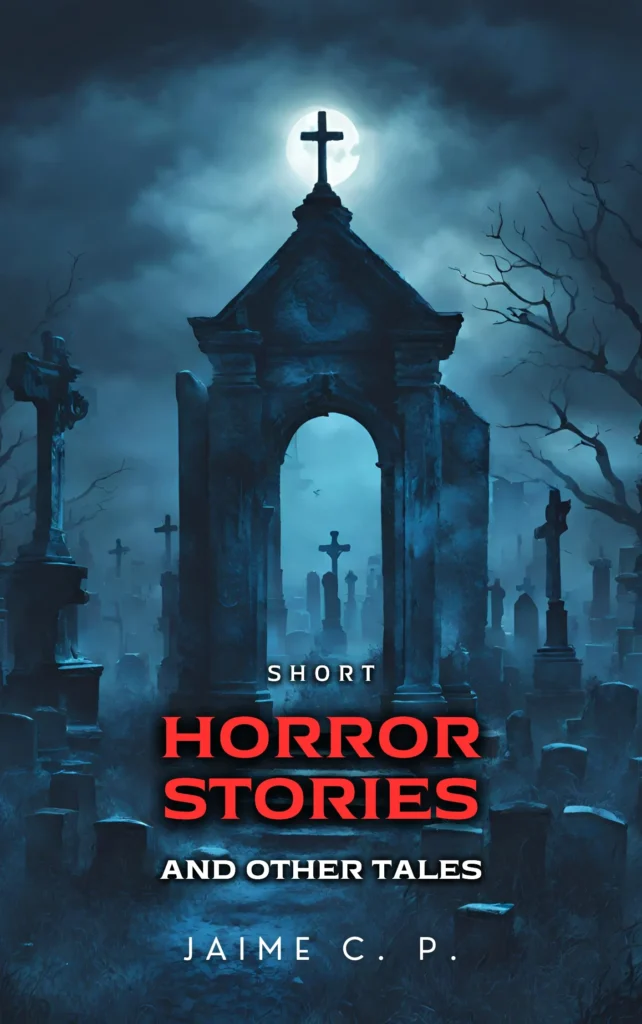 Short Horror Stories and Other Tales