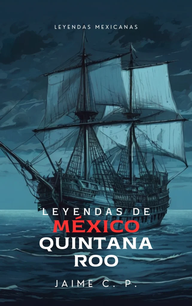 Leyendas de México: Quintana Roo