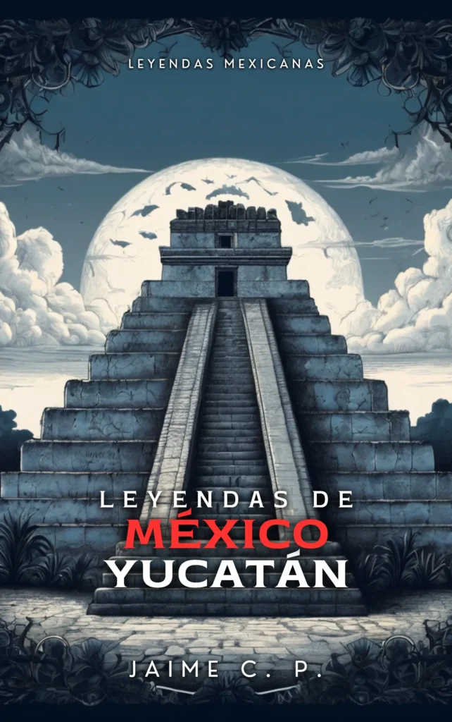 Leyendas de México: Yucatán